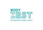 Body Zest- Osteopathic Health Centre